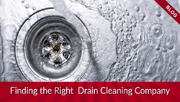 Finding the right drain cleaning company